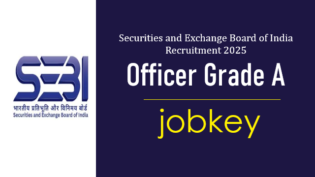 SEBI Assistant Manager Grade A Online Form 2025-jobkey